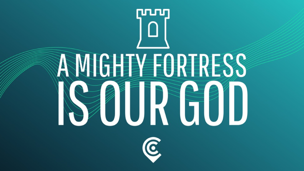 A Mighty Fortress is Our God (Psalm 46)