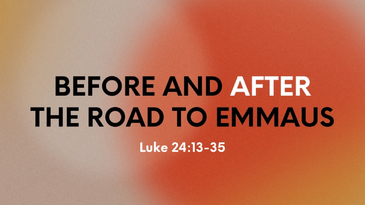 Before and After the Road to Emmaus (Luke 24:13-35) Image